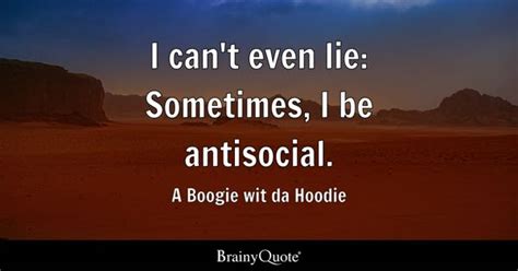 Antisocial Quotes - BrainyQuote