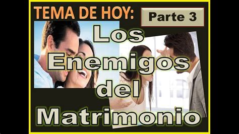 Hoy Oramos Rafaelidatv Tema Los Enemigos Del Matrimonio