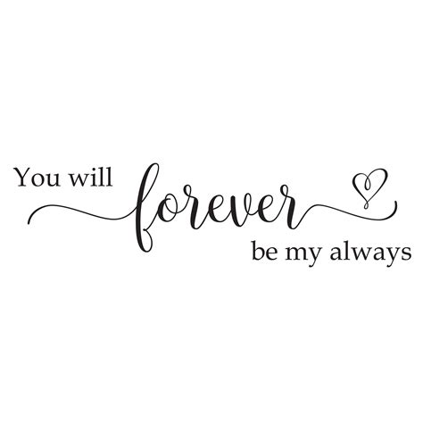 You will forever be my always Vinyl Wall Decal, Master Bedroom,