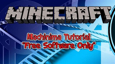 Minecraft Machinima Tutorial Free Software Only Youtube