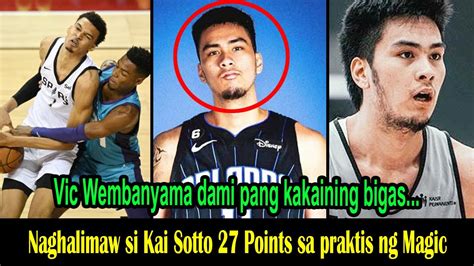 Naghalimaw Si Kai Sotto 27 Points Sa Praktis Ng Magic Vic Wembanyama