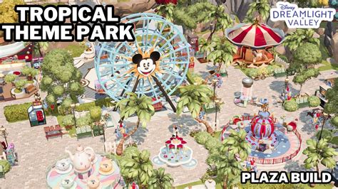 TROPICAL THEME PARK PLAZA SPEED BUILD DISNEY DREAMLIGHT VALLEY YouTube