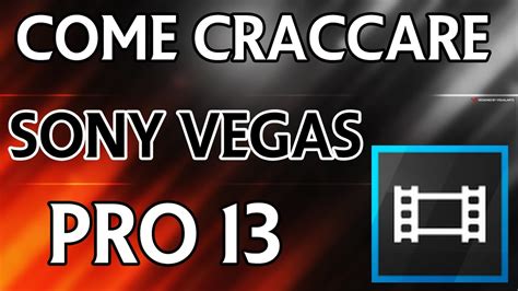 Come Craccare Sony Vegas PRO 13 GRATIS 64bit ITA 2016 Windows 10