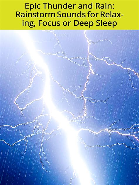 Epic Thunder and Rain: Rainstorm Sounds for Relaxing, Focus or Deep