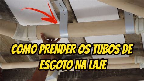 Olha Como Prender Os Tubos De Esgoto Na Laje Youtube