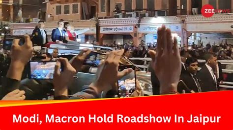 Pm Narendra Modi French President Emmaneul Macron Hold Roadshow In