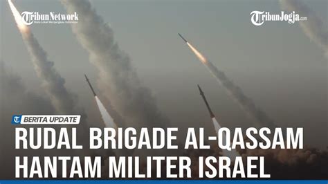 PENAMPAKAN RENTETAN RUDAL BRIGADE AL QASSAM HANTAM BARAK MILITER ISRAEL