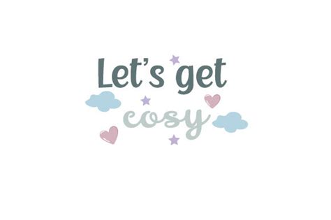 Let S Get Cosy Svg Cut File By Creative Fabrica Crafts Creative Fabrica