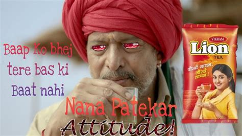 Nana Patekar Attitude Status Video Baap Ko Bhej Tere Bas Ki Baat Nahi