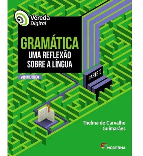 Vereda Digital Gram Tica Uma Reflex O Sobre A Lingua De Thelma De