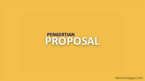 Pengertian Dan Jenis Jenis Proposal