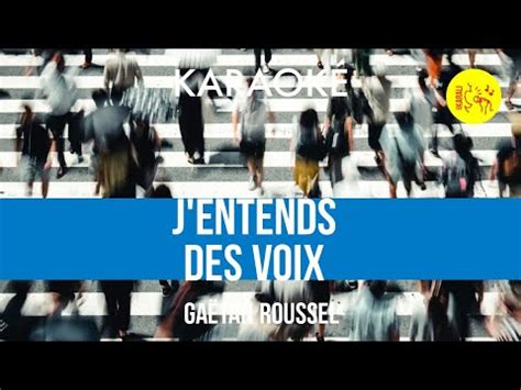 J entends des voix Gaëtan Roussel Karaoké YouTube