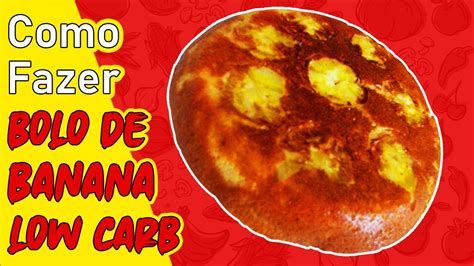 Como Fazer Bolo De Banana Low Carb Na Frigideira Youtube