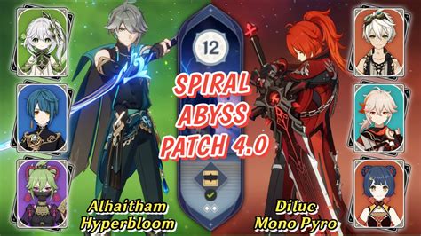 NEW SPIRAL ABYSS 4 0 C0 Alhaitham Hyperbloom C0 Diluc Mono Pyro