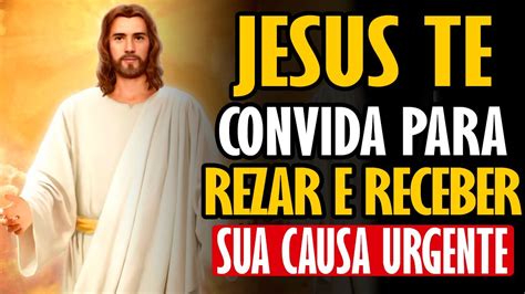 JESUS TE CONVIDA PARA REZAR ESSA ORAÇÃO Tenho Um Milagre Para Você Se