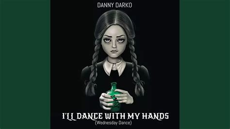 I Ll Dance With My Hands Wednesday Dance YouTube Music