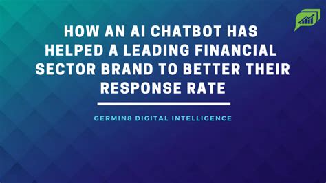 How An Ai Chatbot Has Helped A Leading Financial Sector Brand To Better