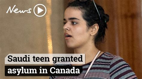 Saudi Teenager Rahaf Mohammed Al Qunun Granted Asylum In Canada Daily