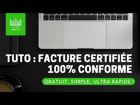 Comment Faire Une Facture Certifi E Conforme Youtube