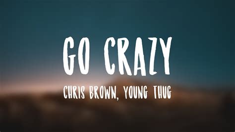 Go Crazy Chris Brown Young Thug [on Screen Lyrics] 🤍 Youtube