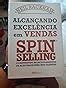 Alcan Ando Excel Ncia Em Vendas Spin Selling Amazon Br