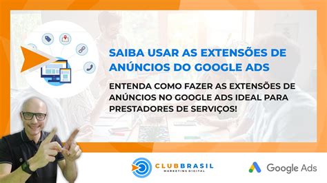 COMO FAZER AS EXTENSÕES DE ANÚNCIOS NO GOOGLE ADS IDEAL PARA