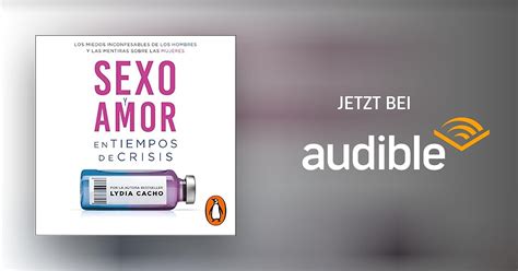 Sexo Y Amor En Tiempos De Crisis Sex And Love In Times Of Crisis Von Lydia Cacho Hörbuch