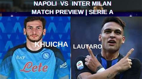 Match Preview L Napoli Vs Inter Milan L Sunday December 3 2023 Youtube