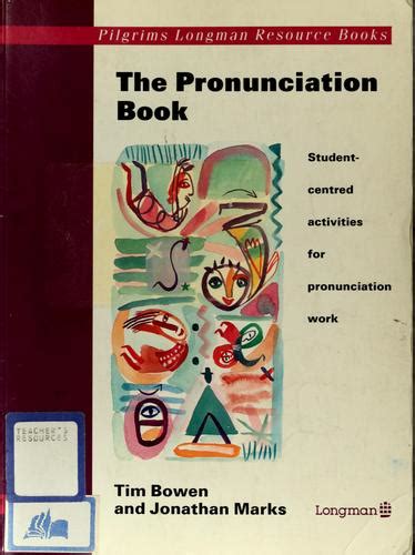 The Pronunciation Book By Tim Bowen Open Library