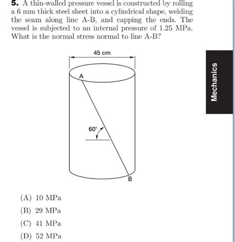 Solved 5 A Thin Walled Pressure Vessel Is Constructed By Chegg