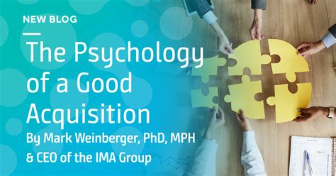 The Psychology Of A Good Acquisition Ima Research