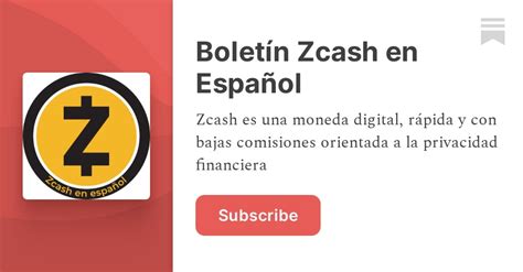 Bolet N Zcash En Espa Ol Substack