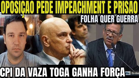 1 BOMBA OPOSIÇÃO QUER PRISÃO E IMPEACHMENT DE MORAES OPOSIÇÃO QUER