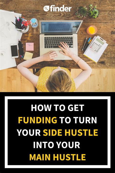 How To Get Funding To Turn Your Side Hustle Into Your Main Hustle