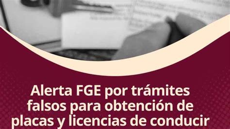 Alerta FGE por trámites falsos para obtención de placas y licencias de