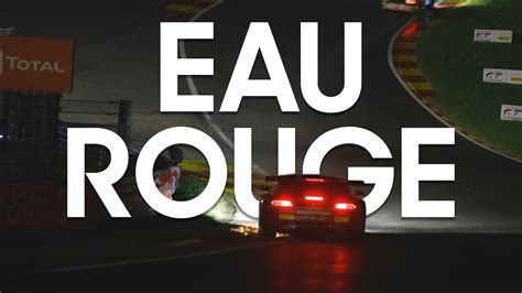 Eau Rouge The Most Iconic Corner In Racing Totalenergies 24 Hours Of