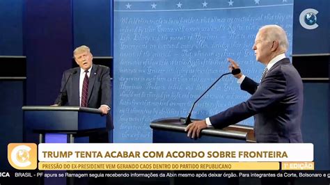 CN1 TRUMP TENTA ACABAR ACORDO SOBRE FRONTEIRA 26 01 24 YouTube