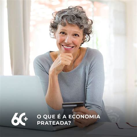 Entenda por que a economia prateada tem tudo para crescer nos próximos