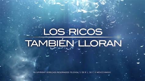 Los ricos también lloran Entrada Oficial YouTube