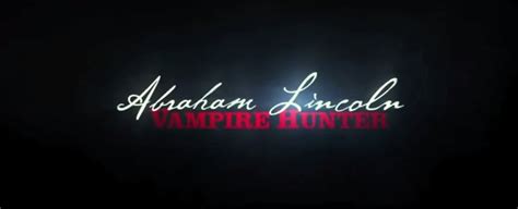 MOVIE: Abraham Lincoln Vampire Hunter Trailer