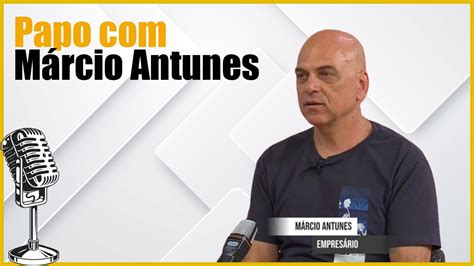 EP5 PAPO DE VENDAS RS Marcio Antunes Conta Sobre O Mercado De