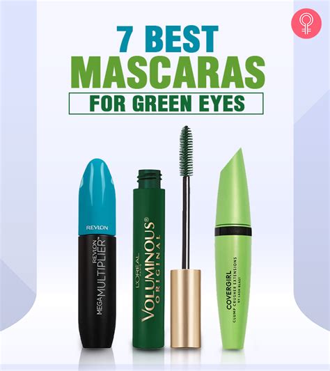 7 Best Mascaras For Green Eyes That Compliment Your Eyes - 2024