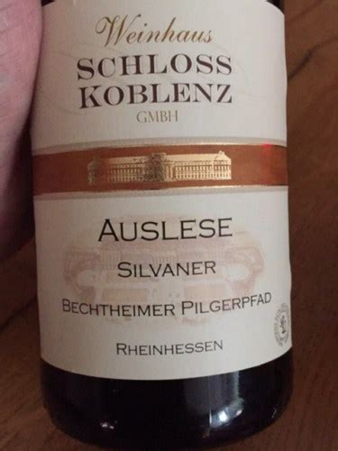 Weinhaus Schloss Koblenz Bechtheimer Pilgerpfad Silvaner Auslese