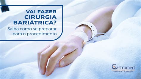 Vai fazer cirurgia bariátrica Saiba como se preparar para o