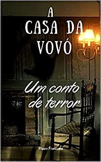 A Casa Da Vov Um Conto De Terror Ebook Resumo Ler Online E Pdf