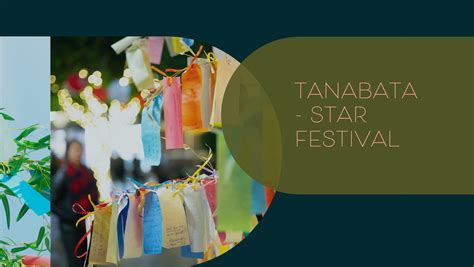 The Star Festival Celebrating Tanabata In Japan Visit Japan