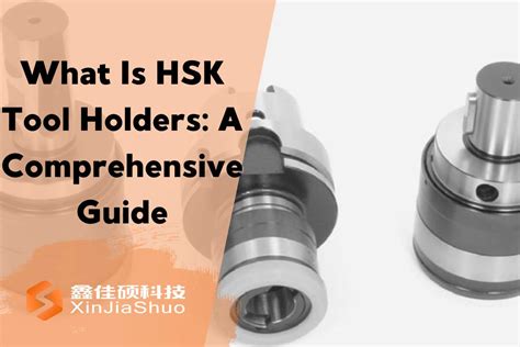 Understanding Hsk Tool Holders A Comprehensive Guide Toolholdernow