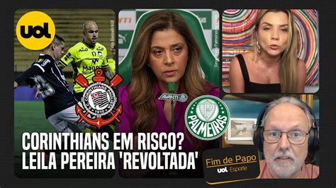 Rmp E Mar Lia Ruiz Corinthians Corre Risco Na Copa Do Brasil Leila