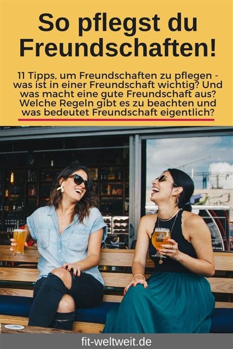 So Pflegst Du Freundschaften 11 Tipps Wie Gute Freunde Sind Vom