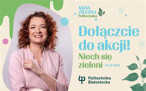 Akcja Niech Si Zieleni Na Politechnice Bia Ostockiej Budujemy